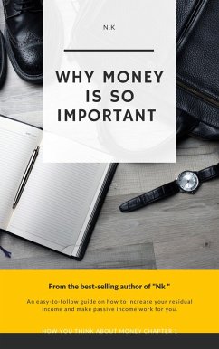 WHy money is so important (1) (eBook, ePUB) - Mohit WHy money is so important (1) (eBook, ePUB) - Mohit