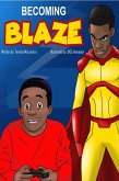 Becoming Blaze (eBook, ePUB) Becoming Blaze (eBook, ePUB)