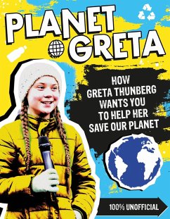 Planet Greta: How Greta Thunberg Wants You to Help Her Save Our Planet (eBook, ePUB) - Scholastic