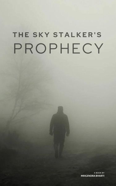 The Sky Stalker's Prophecy (eBook, ePUB) The Sky Stalker's Prophecy (eBook, ePUB)