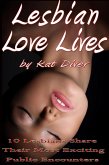 Lesbian Love Lives: 10 Lesbians Share Their Most Exciting Public Encounters (eBook, ePUB) Lesbian Love Lives: 10 Lesbians Share Their Most Exciting Public Encounters (eBook, ePUB)