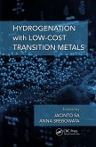 Hydrogenation with Low-Cost Transition Metals (eBook, ePUB) Hydrogenation with Low-Cost Transition Metals (eBook, ePUB)