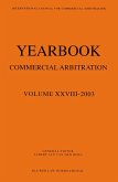 Yearbook Commercial Arbitration Volume XXVIII - 2003 (eBook, PDF)