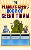 The Flaming Geeks Book of Geeky Trivia (eBook, ePUB)