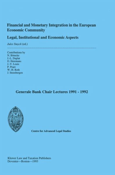 Financial and Monetary Integration in the European Economic Community: Legal, Institutional and Economic Aspects (eBook, PDF) Financial and Monetary Integration in the European Economic Community: Legal, Institutional and Economic Aspects (eBook, PDF)