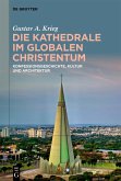 Die Kathedrale im globalen Christentum (eBook, ePUB)