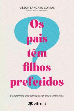 Cover Os pais têm filhos preferidos? (eBook, ePUB)
