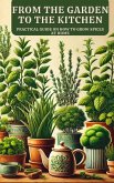 From the Garden to the Kitchen (eBook, ePUB) From the Garden to the Kitchen (eBook, ePUB)