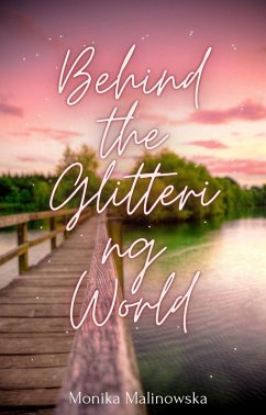 Behind the Glittering World (eBook, ePUB) - Malinowska, Monika