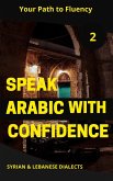 Speak Arabic with Confidence 2 (Speak Arabic with Confidence: A Practical Guide, #2) (eBook, ePUB)