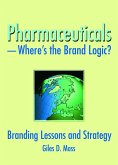 Pharmaceuticals-Where's the Brand Logic? (eBook, ePUB)