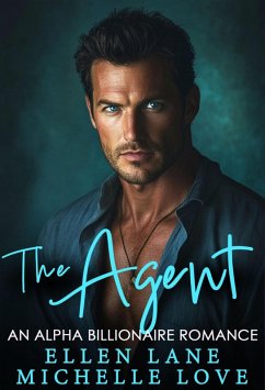 Cover The Agent: An Alpha Billionaire Romance (Dirty Network, #7) (eBook, ePUB)