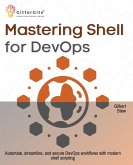 Mastering Shell for DevOps (eBook, ePUB) Mastering Shell for DevOps (eBook, ePUB)