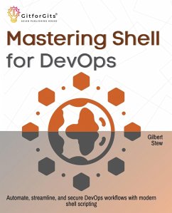 Mastering Shell for DevOps (eBook, ePUB) - Stew, Gilbert