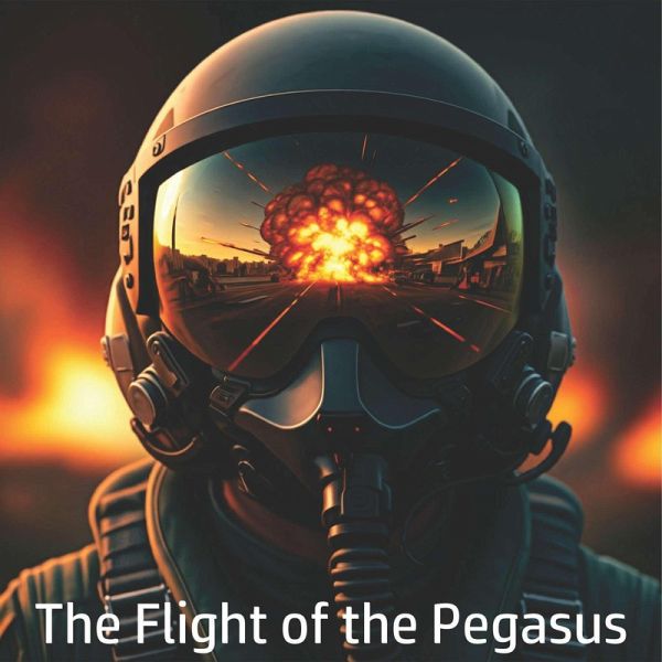 The Flight of the Pegasus (eBook, ePUB) The Flight of the Pegasus (eBook, ePUB)