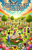 Together We Can Build a Better Tomorrow (Community and Society) (eBook, ePUB)