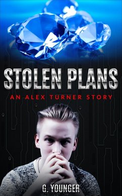 Stolen Plans (An Alex Turner Story, #2) (eBook, ePUB) - Younger, G.