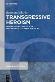 Transgressive Heroism (eBook, ePUB) Transgressive Heroism (eBook, ePUB)