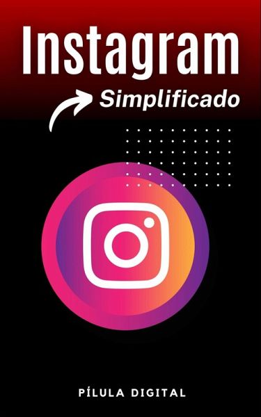 Instagram Simplificado (eBook, ePUB) Instagram Simplificado (eBook, ePUB)