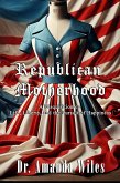 Republican Motherhood: A Disquisition on Life, Liberty, and the Pursuit of Happiness (eBook, ePUB)