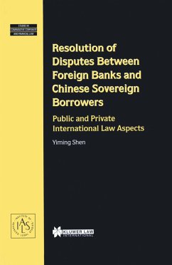 Cover Resolution of Disputes Between Foreign Banks and Chinese Sovereign Borrowers (eBook, PDF)