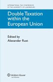Double Taxation within the European Union (eBook, PDF) Double Taxation within the European Union (eBook, PDF)