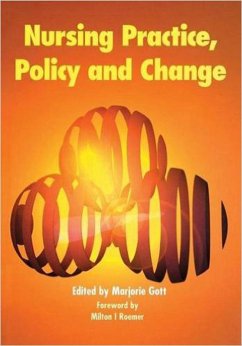 Nursing Practice, Policy and Change (eBook, ePUB) - Gott, Marjorie