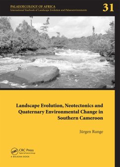 Landscape Evolution, Neotectonics and Quaternary Environmental Change in Southern Cameroon (eBook, ePUB)