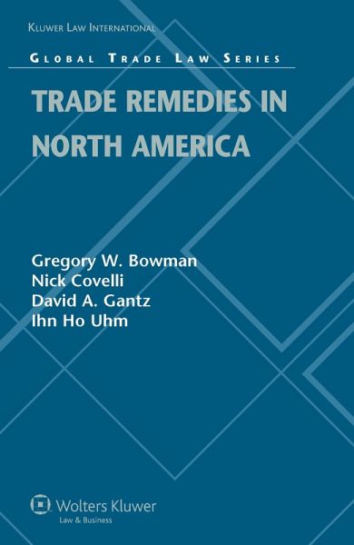 Trade Remedies in North America (eBook, PDF) Trade Remedies in North America (eBook, PDF)