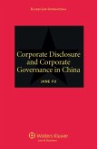 Corporate Disclosure and Corporate Governance in China (eBook, PDF) Corporate Disclosure and Corporate Governance in China (eBook, PDF)