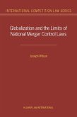 Globalization and the Limits of National Merger Control Laws (eBook, PDF) Globalization and the Limits of National Merger Control Laws (eBook, PDF)