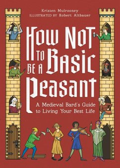 How Not to Be a Basic Peasant (eBook, ePUB) - Mulrooney, Kristen