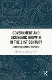 Government and Economic Growth in the 21st Century (eBook, PDF) Government and Economic Growth in the 21st Century (eBook, PDF)
