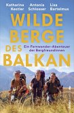 Wilde Berge des Balkan (eBook, ePUB) Wilde Berge des Balkan (eBook, ePUB)