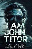 I Am John Titor (eBook, ePUB) I Am John Titor (eBook, ePUB)