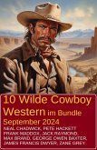 10 Wilde Cowboy Western im Bundle September 2024 (eBook, ePUB)