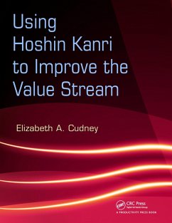 Using Hoshin Kanri to Improve the Value Stream (eBook, ePUB) - Cudney, Elizabeth A.