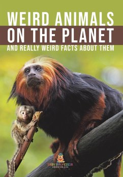 Cover Weird Animals on the Planet and Really Weird Facts About Them (eBook, ePUB)