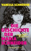 Die Geschichte der Maria Schneider (eBook, ePUB) Die Geschichte der Maria Schneider (eBook, ePUB)