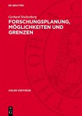 Forschungsplanung, Möglichkeiten und Grenzen (eBook, PDF) Forschungsplanung, Möglichkeiten und Grenzen (eBook, PDF)