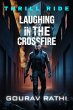 Laughing In The CrossFire(Thrill Ride)... - Bild 1