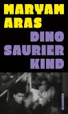 Dinosaurierkind (eBook, ePUB) Dinosaurierkind (eBook, ePUB)