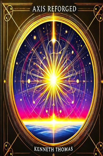 Axis Reforged (The Eclipse Chronicles, #3) (eBook, ePUB) Axis Reforged (The Eclipse Chronicles, #3) (eBook, ePUB)