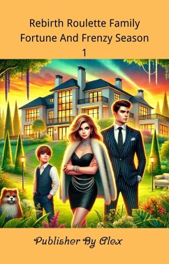 Cover Rebirth Roulette Family Fortune And Frenzy Season 1 (eBook, ePUB)