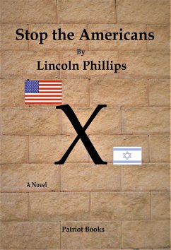 Stop the Americans (eBook, ePUB) - Phillips, Lincoln