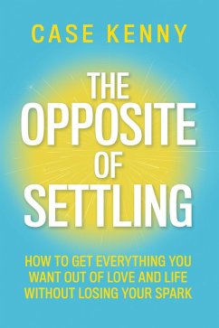 The Opposite of Settling (eBook, ePUB) - Kenny, Case
