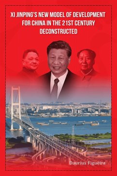 Cover Xi Jinping's New Model of Development for China in the 21st Century Deconstructed (eBook, ePUB)