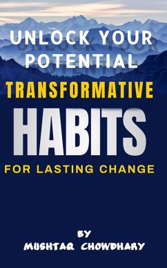 Cover Unlock Your Potential : Transformative Habits for Lasting Change (eBook, ePUB)