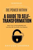 The Power Within: A Guide to Self-Transformation (eBook, ePUB) The Power Within: A Guide to Self-Transformation (eBook, ePUB)