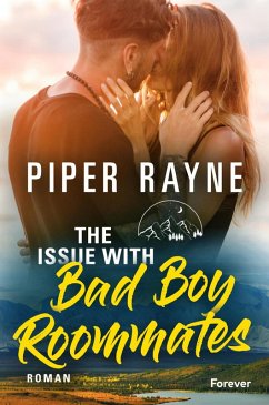 The Issue With Bad Boy Roommates (eBook, ePUB) - Rayne, Piper